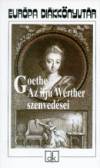 Johann Wolfgang Goethe - Az ifj� Werther szenved�sei