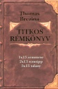 Thomas C. Brezina - Titkos r�mk�nyv