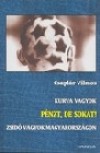 Csapl�r Vilmos - Kurva vagyok + P�nzt, de sokat! + Zsid� vagyok Magyarorsz�gon