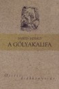 Babits Mih�ly - A g�lyakalifa
