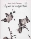 Cs�ji L�szl� Kopp�ny - �g az �t m�g�ttem