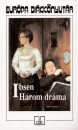 Henrik Ibsen - H�rom dr�ma