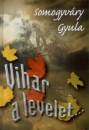 Somogyv�ry Gyula - Vihar a levelet...