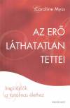 Caroline Myss - Az er� l�thatatlan tettei