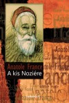 Anatole France - A kis Noiz�re