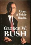 George W. Bush - Utam a Feh�r H�zba