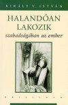 Kir�ly V. Istv�n - Haland�an lakozik szabads�g�ban az ember