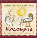 Kolompos - Egyszer egy kir�lyfi