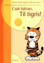 Sabine Ahrens-Eipper - Bernd Leplow - Csak b�tran, Til tigris!