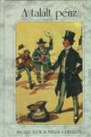 H�y J�nos(Szerk.) - K�r�ssi P. J�zsef(Szerk.) - A tal�lt p�nz