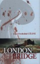 Louis-Ferdinand C�line - London Bridge