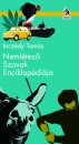 Incz�dy Tam�s - Neml�tez� Szavak Enciklop�di�ja
