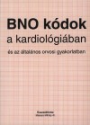 Dr. Makara Mih�ly(Szerk.) - BNO k�dok a kardiol�gi�ban �s az �ltal�nos orvosi gyakorlatban