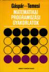 G�sp�r L�szl� - Temesi J�zsef - Matematikai programoz�si gyakorlatok