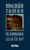 Moln�r Tam�s - �n, Symmachus - L�lek �s g�p