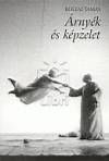 Koltai Tam�s - �rny�k �s k�pzelet