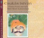 Csuk�s Istv�n - Rudolf P�ter - Pom Pom mes�i - Mirr-Murr kalandjai