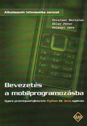 Ekler P�ter - Forstner Bertalan - Kel�nyi Imre - Bevezet�s a mobilprogramoz�sba