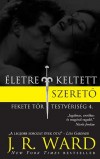 J. R. Ward - �letre keltett szeret�