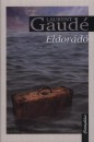 Laurent Gaud� - Eldor�d�