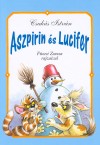 Csuk�s Istv�n - Aszpirin �s Lucifer