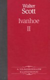 Walter Sir Scott - Ivanhoe II.