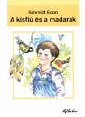 Schmidt Egon - A kisfi� �s a madarak