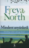 Freya North - Mindent any�nkr�l