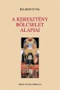 Bolberitz P�l - A kereszt�ny b�lcselet alapjai