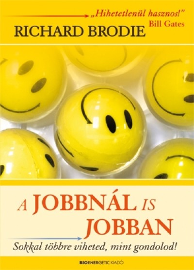 Richard Brodie - A jobbn�l is jobban