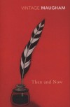 William Somerset Maugham - Then and now