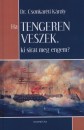 Dr. Csonkar�ti K�roly - Ha tengeren veszek, ki sirat meg engem?