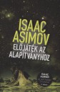 Isaac Asimov - El�j�t�k az Alap�tv�nyhoz