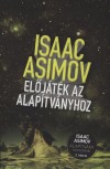 Isaac Asimov - El�j�t�k az Alap�tv�nyhoz
