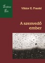Viktor E. Frankl - A szenved� ember