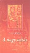 C. S. Lewis - A nagy v�l�s