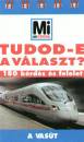 Rabi �va(Szerk.) - Tudod-e a v�laszt? - A vas�t