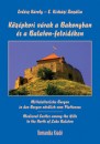 E. Kish�zi Roz�lia - Erd�sz K�roly - K�z�pkori v�rak a Bakonyban �s a Balaton-felvid�ken