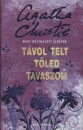 Mary Westmacott - T�vol telt t�led tavaszom