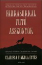 Pinkola Est�s Clarissa - Farkasokkal fut� asszonyok
