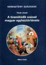 T�r�k J�zsef - A tizen�t�dik sz�zad magyar egyh�zt�rt�nete