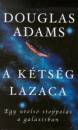 Douglas Adams - A k�ts�g lazaca
