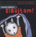 Paulovkin Bogl�rka - Elb�jtam!