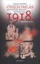 Johannes Sachslehner - �sszeoml�s - Az Osztr�k-Magyar Monarchia 1918. okt�ber 28-�n