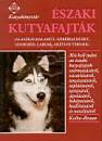 Anneliese Braun - Annemarie Kolbe - �szaki kutyafajt�k