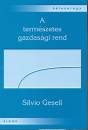Silvio Gesell - A term�szetes gazdas�gi rend