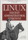 Tony Bautts - Terry Dawson - Gregor N. Purdy - Linux h�l�zati adminisztr�torok k�zik�nyve