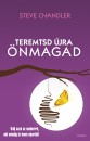 Steve Chandler - Teremtsd �jra �nmagad!