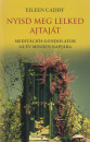 Eileen Caddy - Nyisd meg lelked ajtaj�t