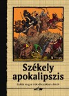 Hunyadi Csaba Zsolt(V�l.) - Sz�kely apokalipszis